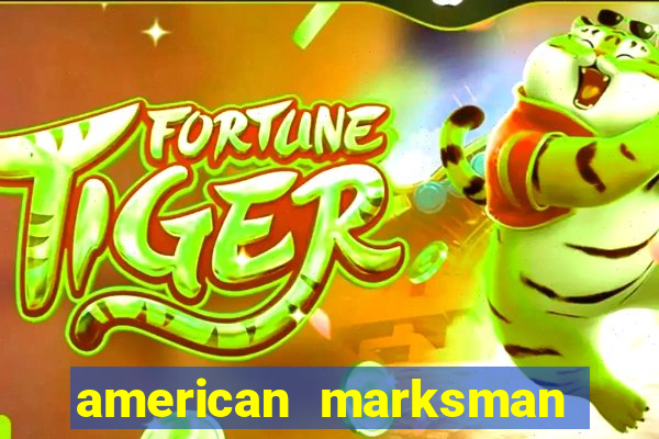 american marksman apk dinheiro infinito